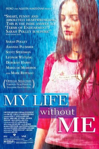 Моя жизнь без меня (2003)